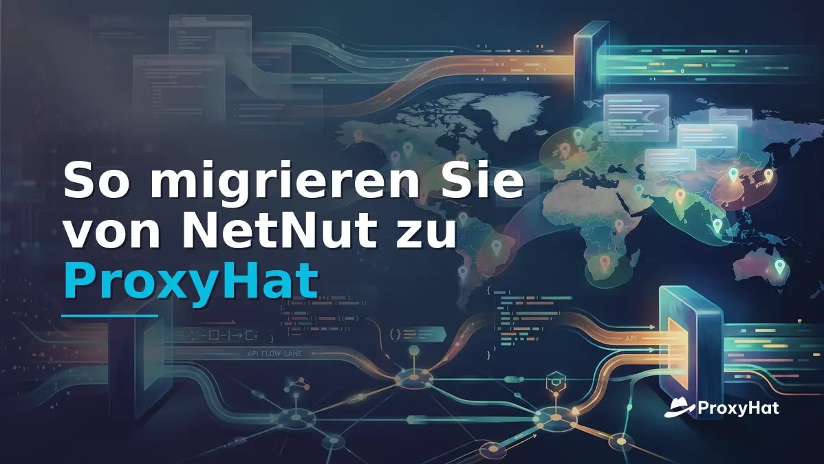 How to Migrate from NetNut to ProxyHat