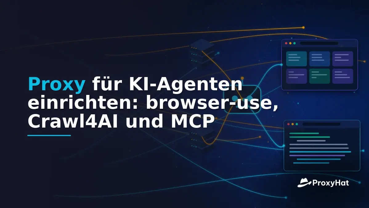 Proxy Setup for AI Agents: browser-use, Crawl4AI and an MCP Server