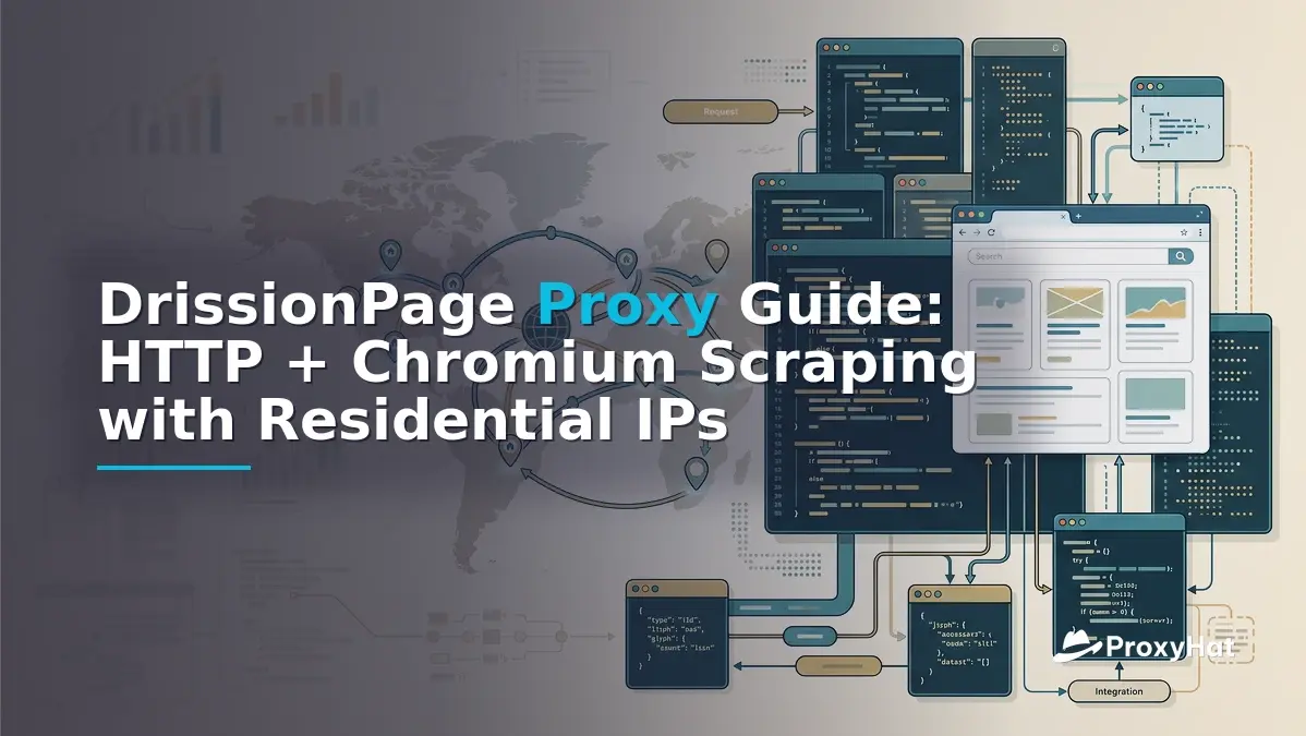 DrissionPage Proxy Guide: HTTP + Chromium Scraping with Residential IPs