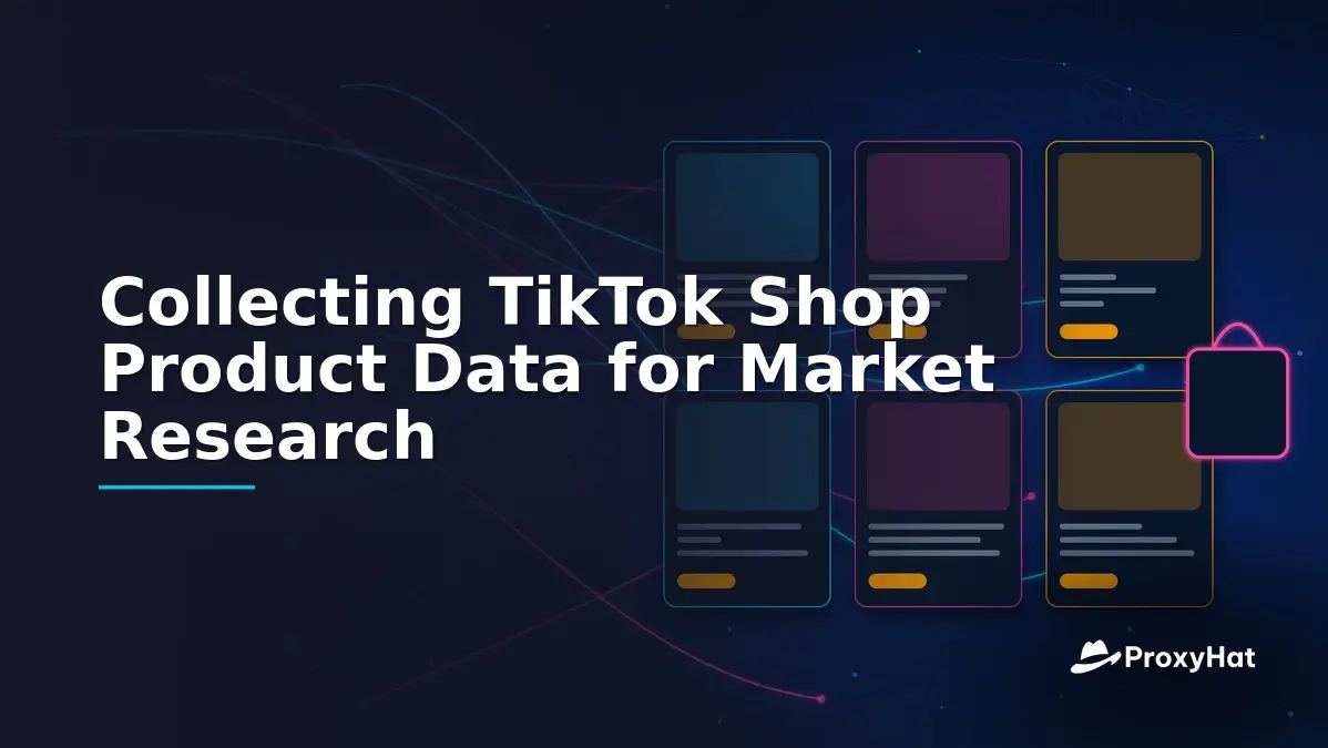 Collecting TikTok Shop Product Data for Market Research
