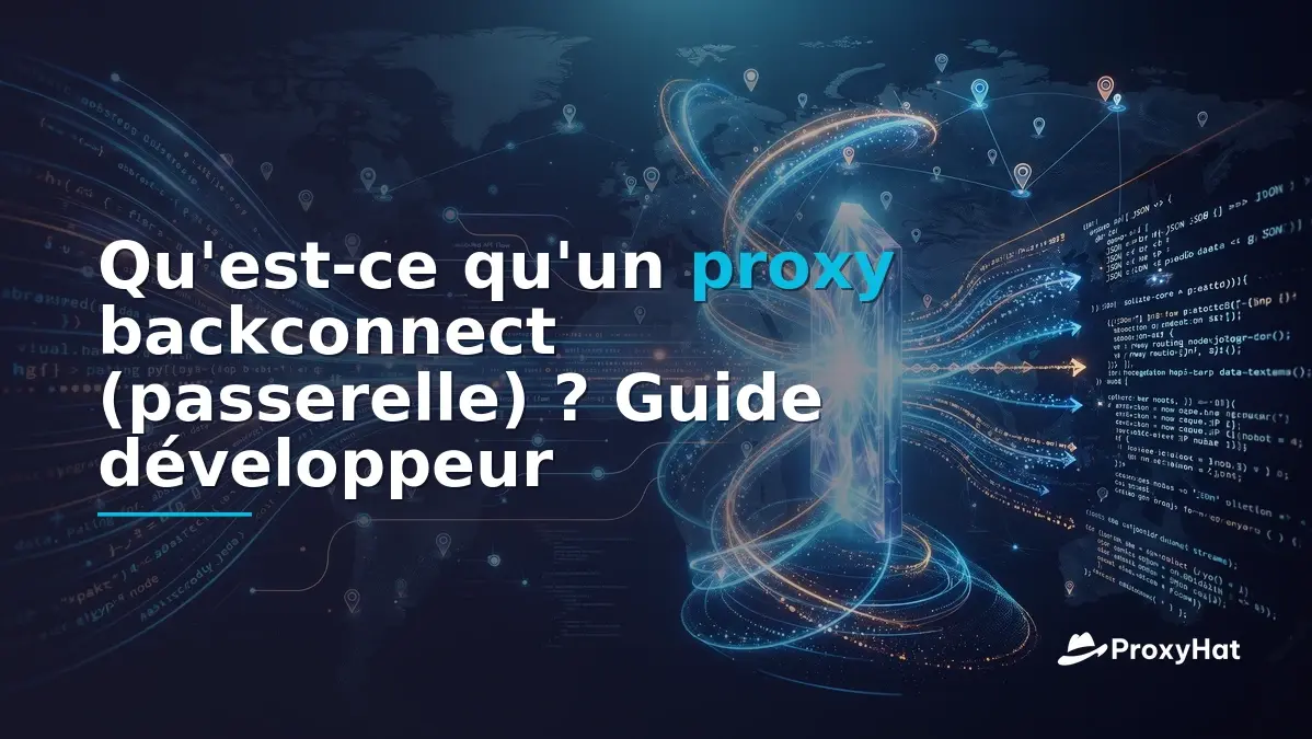 What Is a Backconnect (Gateway) Proxy? A Developer's Guide to the Single-Endpoint Model