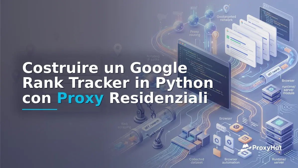 Build a Google Rank Tracker in Python with Residential Proxies