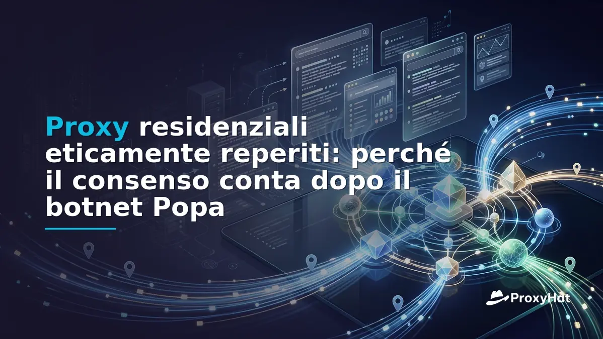 Ethically Sourced Residential Proxies: Why Consent Matters After the Popa Botnet