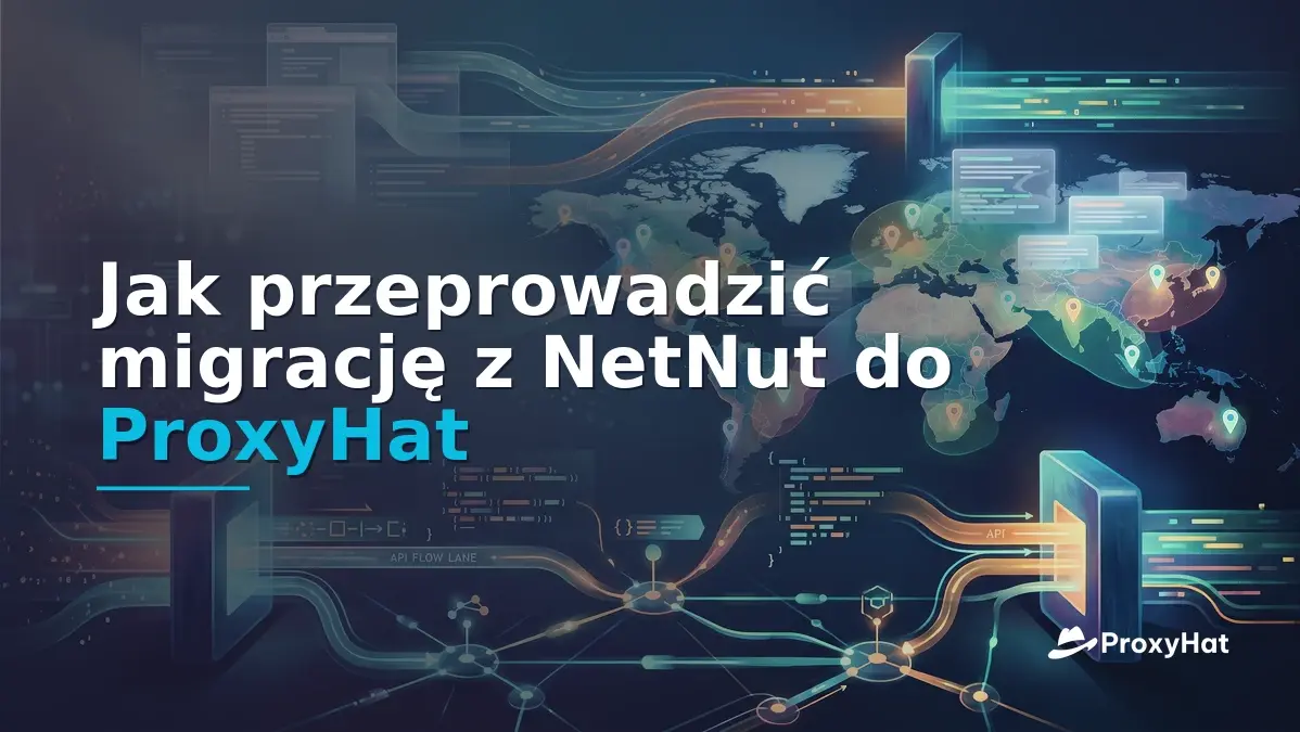 How to Migrate from NetNut to ProxyHat