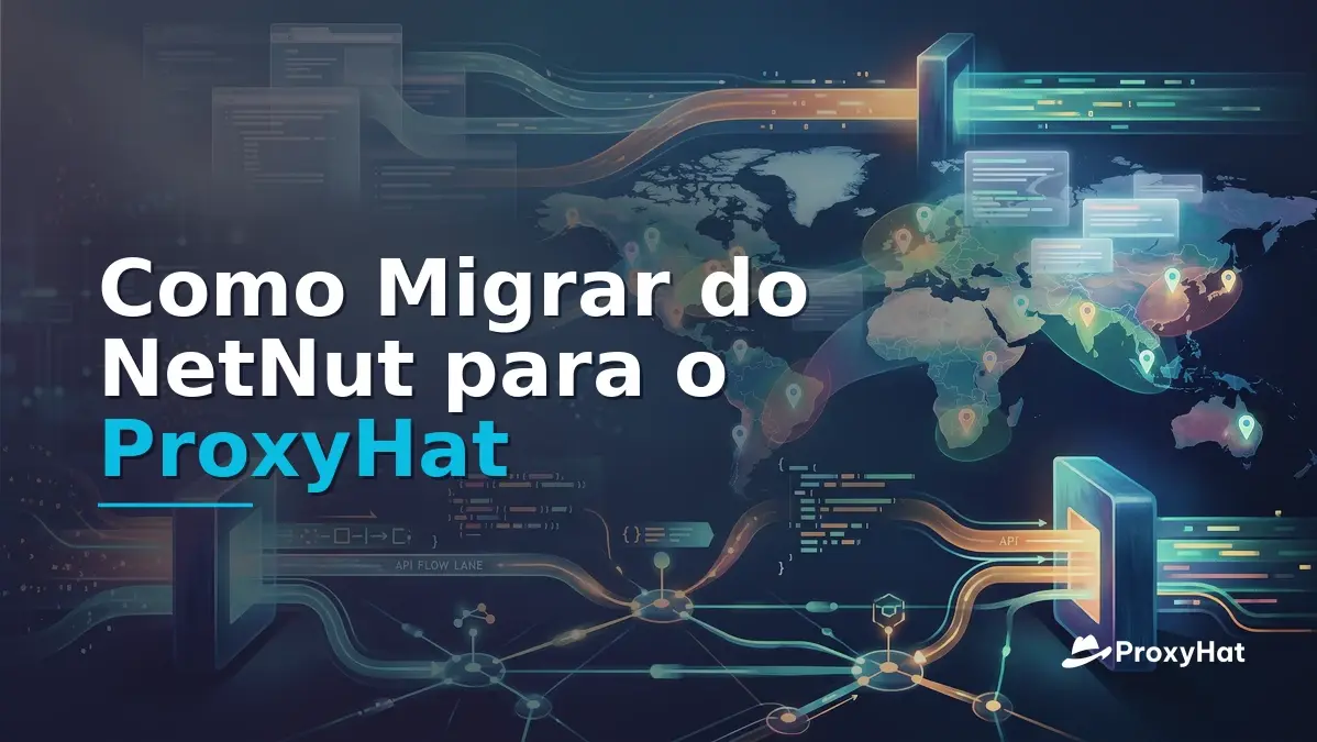 How to Migrate from NetNut to ProxyHat