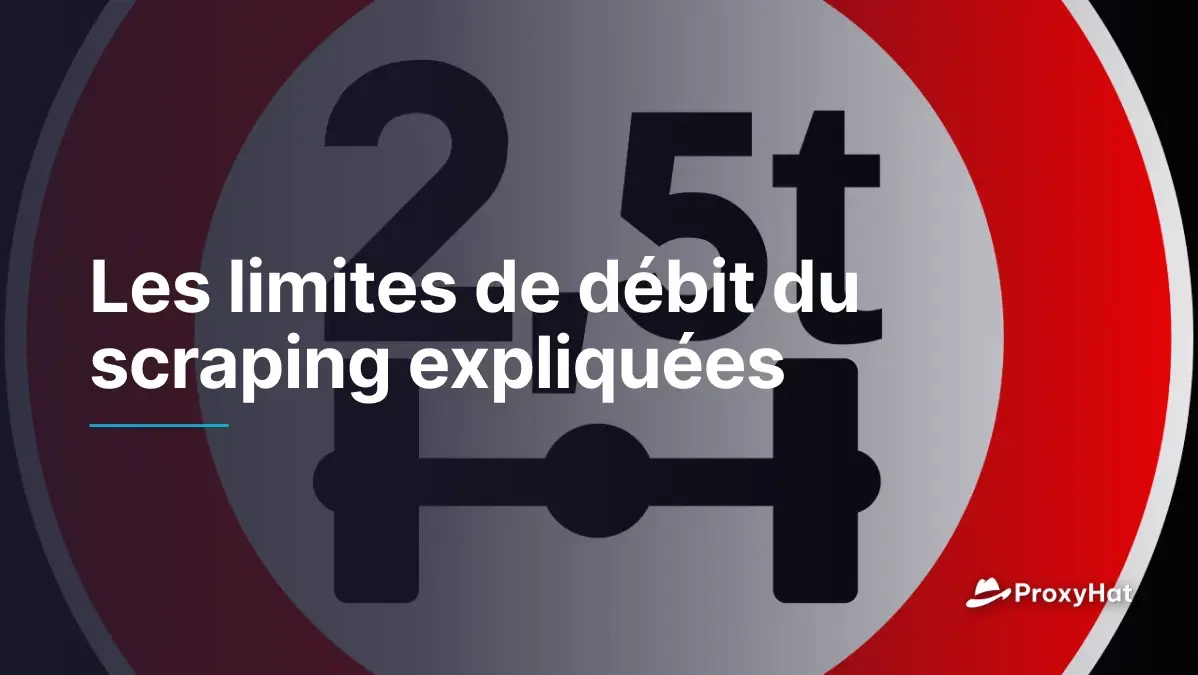 Les limites de débit du scraping expliquées