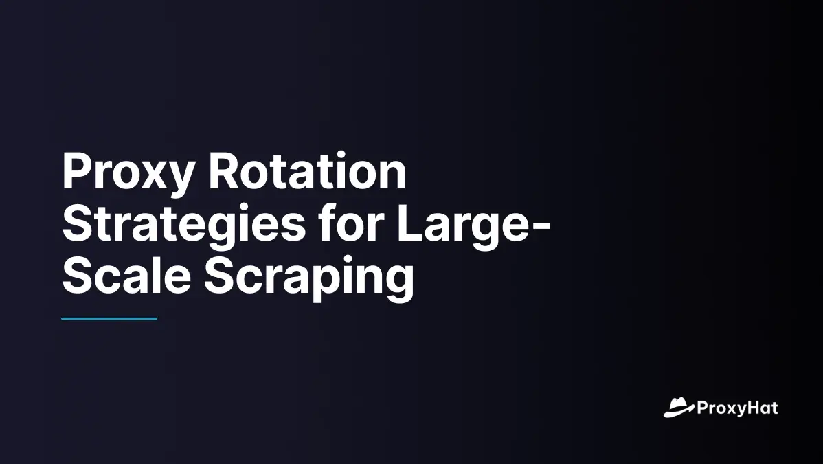 Proxy Rotation Strategies for Large-Scale Scraping
