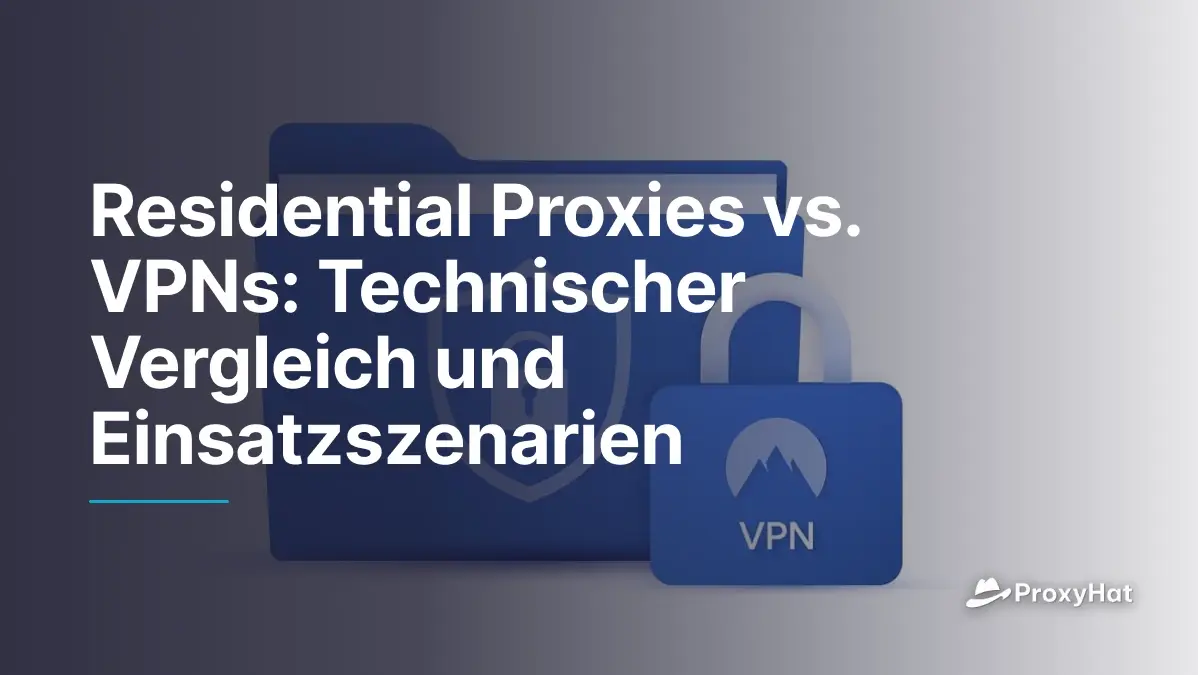 Proxies Residential vs VPN: Porównanie techniczne i kiedy używać każdego