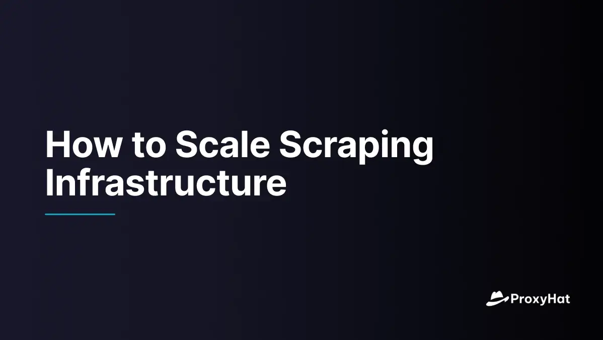 How to Scale Scraping Infrastructure