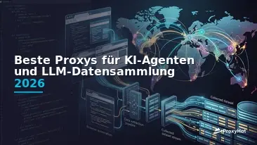 Best Proxies for AI Agents and LLM Web Data Collection in 2026