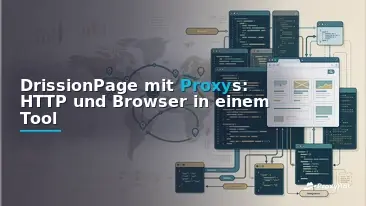 DrissionPage Proxy Guide: HTTP + Chromium Scraping with Residential IPs