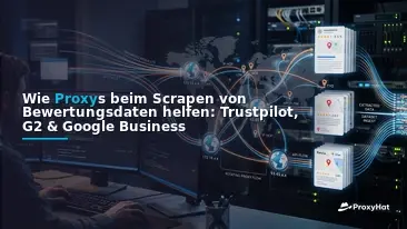 How Proxies Help You Scrape Reviews Data: Trustpilot, G2 & Google Business