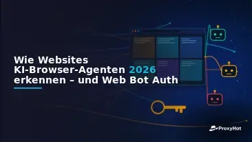 How Websites Detect AI Browser Agents in 2026, and Web Bot Auth