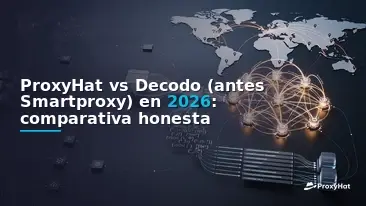 ProxyHat vs Decodo (Formerly Smartproxy) in 2026: An Honest Head-to-Head