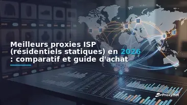 Best ISP (Static Residential) Proxy Providers in 2026: A Practical Comparison