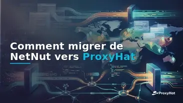 How to Migrate from NetNut to ProxyHat