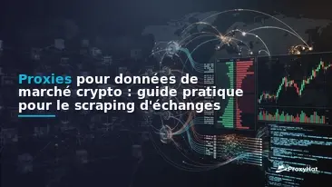 Proxies for Cryptocurrency Market Data: CEX Scraping & On-Chain Guide