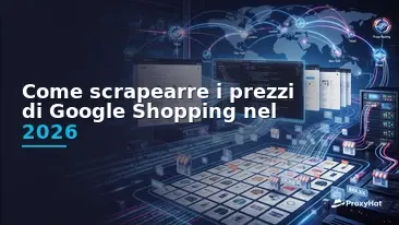 How to Scrape Google Shopping Prices in 2026: A Practical Guide