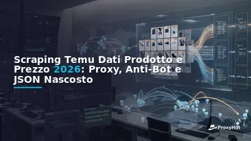 How to Scrape Temu Product and Price Data in 2026: Proxies, Anti-Bot, and the Hidden JSON