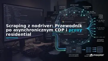 Scraping With nodriver: A Practical Guide to Async CDP + Residential Proxies
