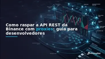 How to Scrape the Binance REST API with Proxies: A Developer Guide