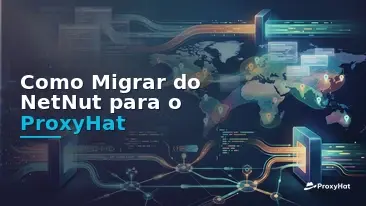 How to Migrate from NetNut to ProxyHat