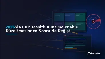 CDP Detection in 2026: What Changed After the Runtime.enable Fix