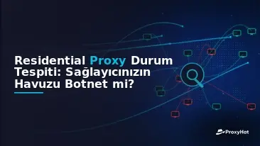 Residential Proxy Due Diligence: Is Your Provider's Pool a Botnet?