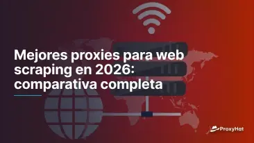 Mejores proxies para web scraping en 2026: comparativa completa