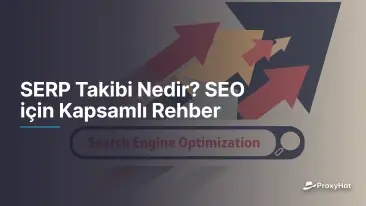 SERP Takibi Nedir? SEO için Tam Rehber